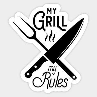 My grill my rules; bbq; barbeque; gift; dad; father; husband; cook; chef; griller; grill; barbequing; meat; food; cooking humor; Sticker